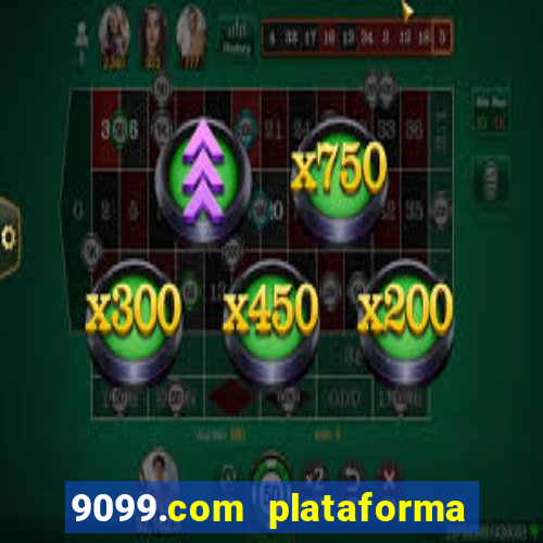 9099.com plataforma de jogos